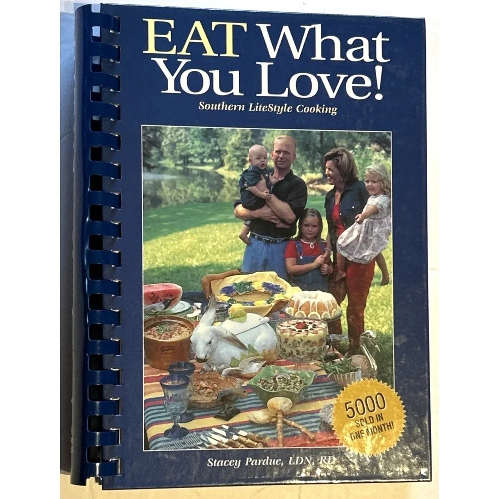 Eat What You Love!: Southern Litestyle Cooking Just Ask‎ Stacey Browning Pardue